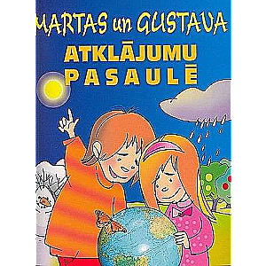 Martas un Gustava atklājumu pasaulē