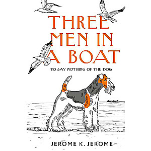 Three Men in a Boat To say Nothing of the Dog