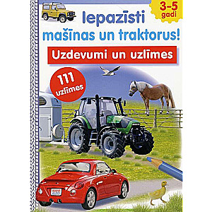 Iepazīsti mašīnas un traktorus. 3-5 gadi. Uzdevumi un uzlīmes