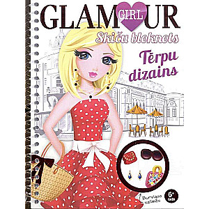 Glamour Girl. Tērpu dizains. Skiču bloknots