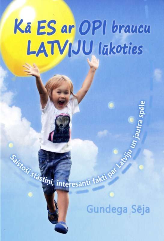 Kā es ar opi braucu Latviju lūkoties