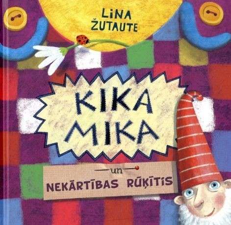 Kika Mika un Nekārtibas rūķītis