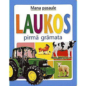 Mana pasaule. Laukos. Pirmā grāmata