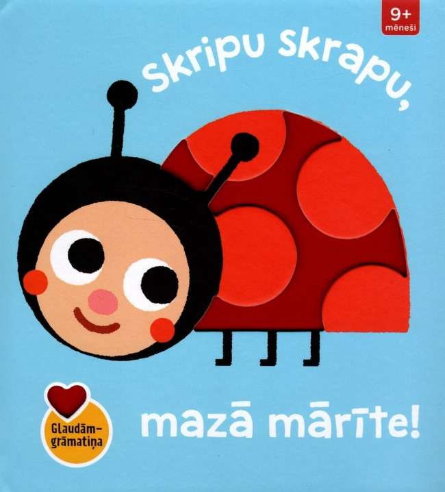 Glaudāmgrāmatiņa. Skripu skrapu, mazā mārīte!