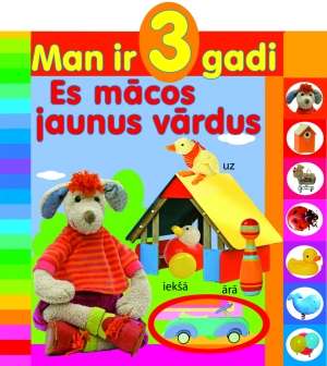 Man ir 3 gadi. Es mācos jaunus vārdus