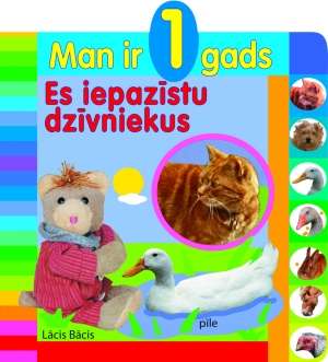 Man ir 1 gads. Es iepazītsu dzīvniekus