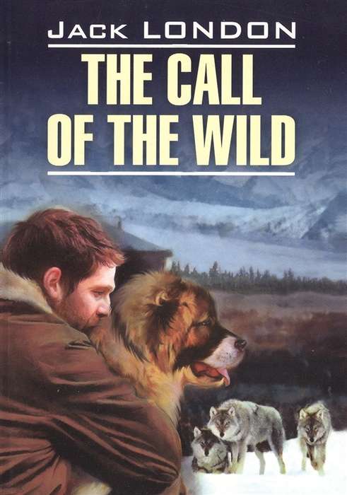 The Call of the Wild = Зов предков