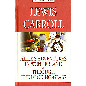 Alice’s Adventures in Wonderland. Through the Looking-Glas = Алиса в Стране чудес. Алиса в Зазеркаль