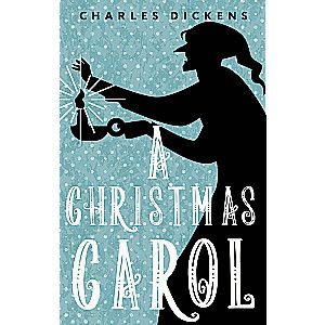 A Christmas Carol. In Prose. Being a Ghost Story of Christmas