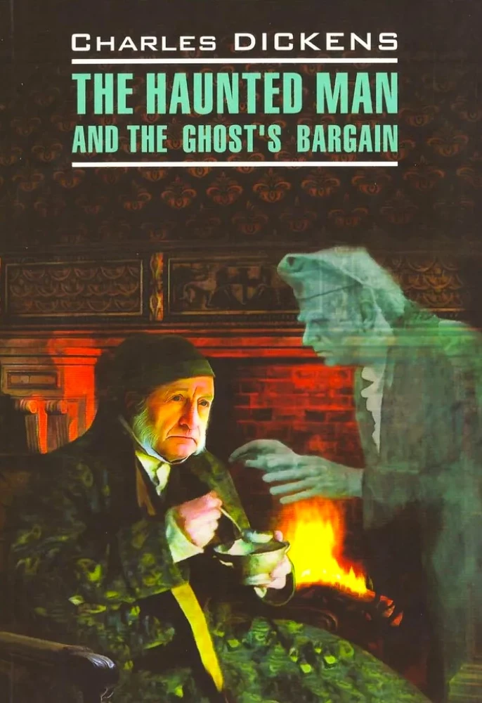 The Haunted Man and the Ghost's Bargain / Der Besessene oder der Handel mit dem Geist (auf Englisch)