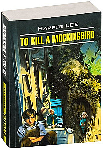 To kill a mockingbird / Wer die Nachtigall stört