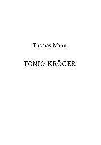 Tonio Kröger. Deutsche Novellen des 20. Jahrhunderts : Buch zum Lesen in deutscher Sprache