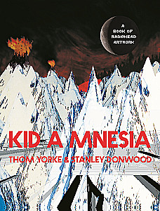 Kid A Mnesia. Ein Buch über Radiohead Kunstwerke