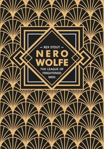 Nero Wolfe. Die Liga der verängstigten Männer