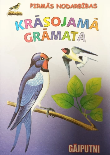 Pirmās nodarbības. Krāsojamā grāmata: Gājputni