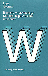 In der Falle der Plattform. Wie wir das Internet zurückgewinnen können